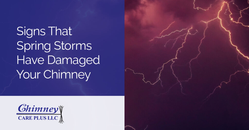 Signs That Spring Storms Have Damaged Your Chimney